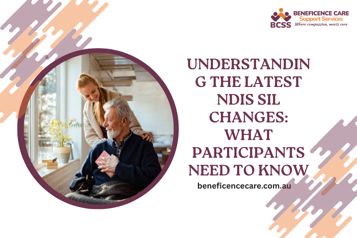 Understanding the Latest NDIS SIL Changes: What Participants Need to Know